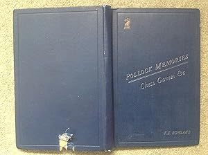 Bild des Verkufers fr POLLOCK MEMORIES: A COLLECTION OF CHESS GAMES, PROBLEMS, - PART I. PORTRAIT, BIOGRAPHY, AND 70 GAMES, PLAYED IN ENGLAND, IRELAND, AND HOLLAND, SELECTED, ANNOTATED, ILLUSTRAED BY THE LATE W.H.K. POLLOCK. PART II. A SELECTION OF GAMES PLAYED IN THE UNITED STATES, AND CANADA, INCLUDING HIS MATCHES WITH EUGENE DELMAR, JACKSON SHOWALTER, AND G.H.D. GOSSIP; END GAMES, PROBLEMS, AND ITEMS OF INTEREST CONNECTED WITH THE CHESS CAREER OF THE LATE MASTER. zum Verkauf von Bishops Green Books