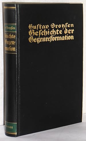 Bild des Verkufers fr Geschichte der Gegenreformation. Sonderausgabe fr die Freunde des F. W. Hendel Verlages. zum Verkauf von Antiquariat Reinsch