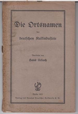 Bild des Verkufers fr Die Ortsnamen der deutschen Kalkindustrie. zum Verkauf von Antiquariat Carl Wegner