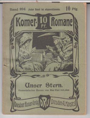Bild des Verkufers fr Unser Stern- Humoristischer Roman ( Komet - Romane, Band 204 ). zum Verkauf von Antiquariat Carl Wegner