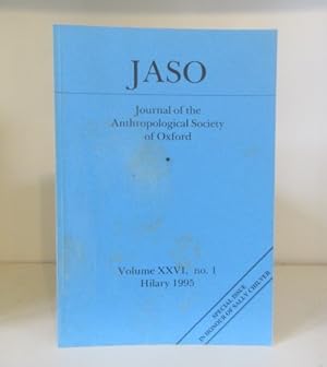 JASO, Journal of the Anthropological Society of Oxford Vol. XXVI, no. 1, Hilary 1995. Special Iss...