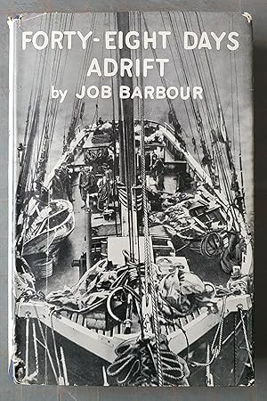 Imagen del vendedor de Forty Eight Days Adrift The Voyage Of The "Neptune ll" From Newfoundland To Scotland a la venta por P Rulton Rare Books