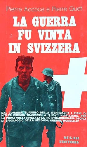 Bild des Verkufers fr La guerra fu vinta in Svizzera zum Verkauf von Librodifaccia