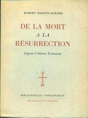 Immagine del venditore per De la mort a la resurrection d'apres l'Ancien Testament venduto da Librodifaccia