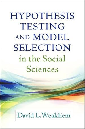 Bild des Verkufers fr Hypothesis Testing and Model Selection in the Social Sciences (Hardcover) zum Verkauf von AussieBookSeller
