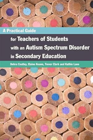 Imagen del vendedor de A Practical Guide for Teachers of Students with an Autism Spectrum Disorder in Secondary Education (Paperback) a la venta por AussieBookSeller