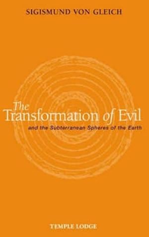 Image du vendeur pour The Transformation of Evil and the Subterranean Spheres of the Earth (Paperback) mis en vente par AussieBookSeller