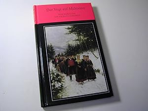 Seller image for Der Vogt auf Mhlstein : eine Erzhlung aus dem Schwarzwald for sale by Antiquariat Fuchseck