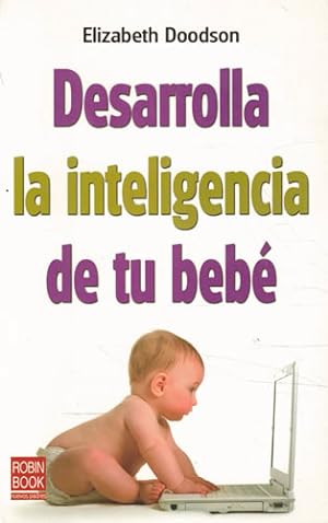 Seller image for Dearrolla la inteligencia de tu beb for sale by Librera Cajn Desastre