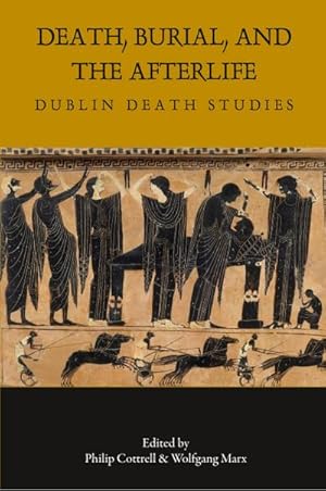 Bild des Verkufers fr Death, Burial, and the Afterlife : Dublin Death Studies zum Verkauf von AHA-BUCH GmbH