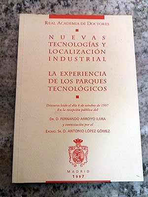NUEVAS TECNOLOGIAS Y LOCALIZACION INDUSTRIAL. LA EXPERIENCIA DE LOS PARQUES TECNOLOGICOS