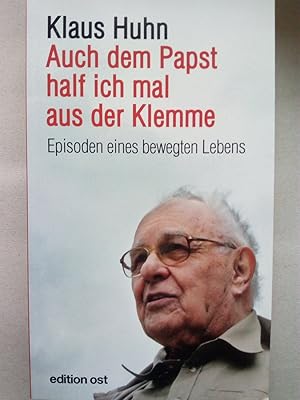 Image du vendeur pour Auch dem Papst half ich mal aus der Klemme - Episoden eines bewegten Lebens mis en vente par Versandantiquariat Jena