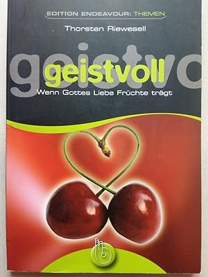 Imagen del vendedor de Edition Endeavour Themen - geistvoll - Wenn Gottes Liebe Frchte trgt a la venta por Versandantiquariat Jena