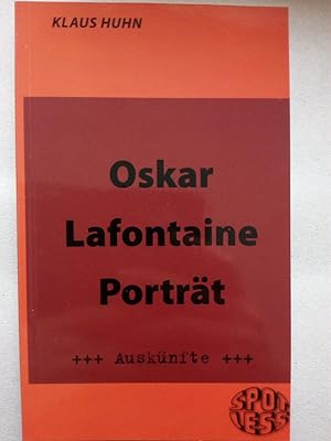 Bild des Verkäufers für Oscar Lafontaine - Porträt, Auskünfte zum Verkauf von Versandantiquariat Jena