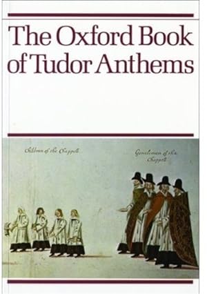 Seller image for The Oxford Book of Tudor Anthems: 34 Anthems for Mixed Voices (CHANT) for sale by My Books Store