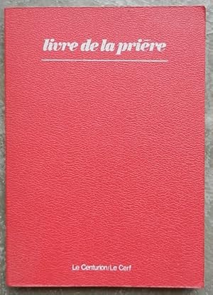 Bild des Verkufers fr Livre de la prire. zum Verkauf von Librairie les mains dans les poches