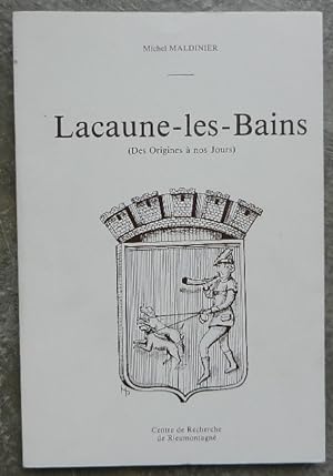 Lacaune-Les-Bains (des orgines à nos jours).