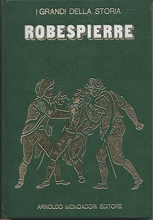 Robespierre (I grandi della storia, 17)