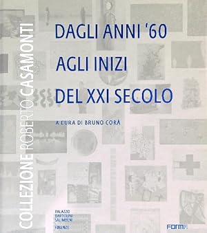 Bild des Verkufers fr Collezione Roberto Casamonti: dagli anni '60 agli inizi del XXI secolo zum Verkauf von Librodifaccia