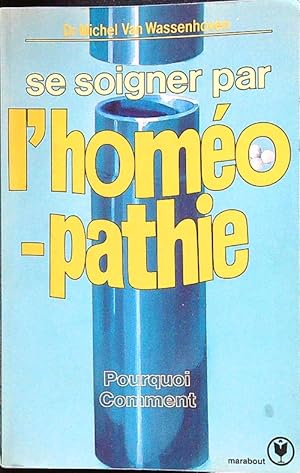 Bild des Verkufers fr Se soigner par l'homeopathie zum Verkauf von Librodifaccia