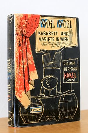 Wigl Wogl. Kabarett und Variete in Wien