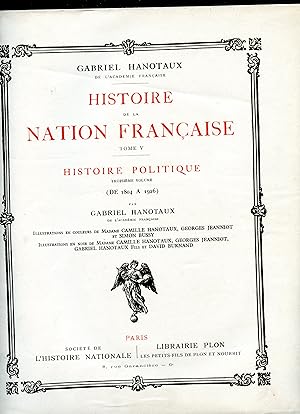 HISTOIRE DE LA NATION FRANÇAISE : TOME V : HISTOIRE POLITIQUE : Troisième volume : DE 1804 A 1926...