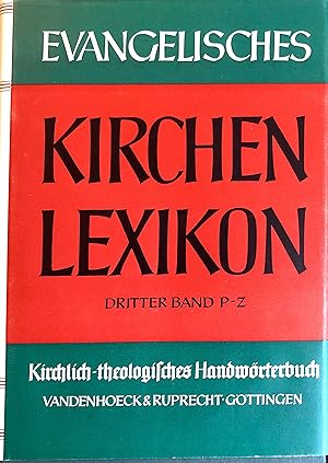 Evangelisches Kirchenlexikon - Kirchlich-theologisches Handwörterbuch - Dritter (3.) Band: P-Z