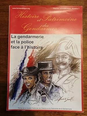 La gendarmerie et la police face à l histoire Histoire et patrimoine des gendarmes 2010 - - Histo...