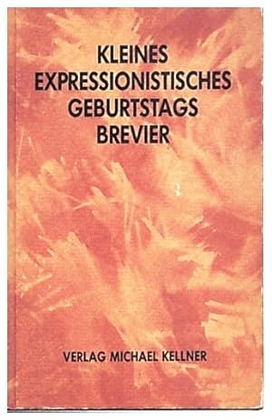 Bild des Verkufers fr Kleines expressionistisches Geburtstagsbrevier. zum Verkauf von Antiquariat & Buchhandlung Rose