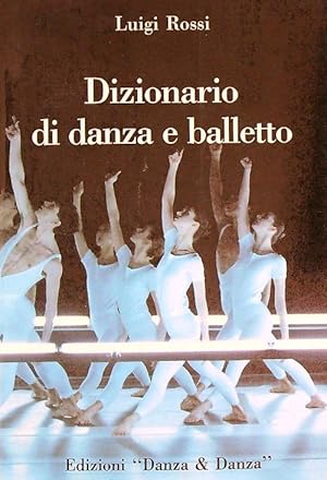 Bild des Verkufers fr Dizionario di danza e balletto zum Verkauf von Librodifaccia