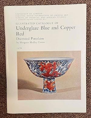 Immagine del venditore per Illustrated Catalogue of Underglaze Blue and Copper Red Decorated Porcelains ["Blue and White"]; Percival David Foundation of Chinese Art. Section 3. 2nd Edition, Revised. venduto da Holybourne Rare Books ABA ILAB