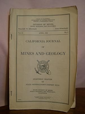 CALIFORNIA JOURNAL OF MINES AND GEOLOGY, QUARTERLY CHAPTER OF STATE MINERALOGIST'S REPORT XXXI, A...