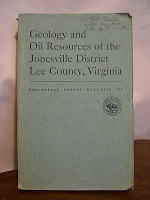 GEOLOGY AND OIL RESOURCES OF THE JONESVILLE DISTRICT, LEE COUNTY, VIRGINIA; GEOLOGICAL SURVEY BUL...