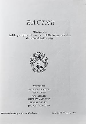 Imagen del vendedor de Racine: monographie tablie par Sylvie Chevalley, bibliothcaire-archiviste de la Comdie-Franaise. Textes de Maurice Descots, Jean Dubu, R.C. Knight, Thierry Maulnier, Ernest Mersch, Jacques Vanuxem. a la venta por Jack Baldwin Rare Books