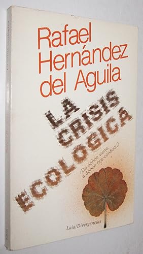 Seller image for LA CRISIS ECOLOGICA for sale by UNIO11 IMPORT S.L.