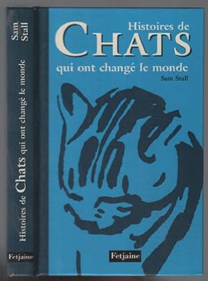 Histoires de Chats qui ont changé le monde