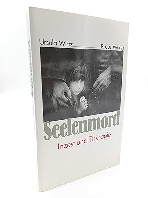 Seelenmord Inzest und Therapie