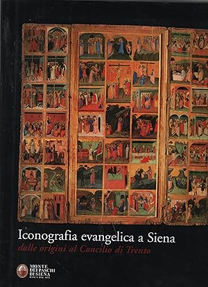 Imagen del vendedor de Iconografia evangelica a Siena dalle origini al Concilio di Trento. A cura di Michele Bacci. a la venta por Il Muro di Tessa sas Studio bibl. di M.