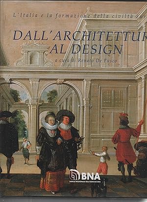 Seller image for DALL'ARCHITETTURA AL DESIGN. for sale by Il Muro di Tessa sas Studio bibl. di M.