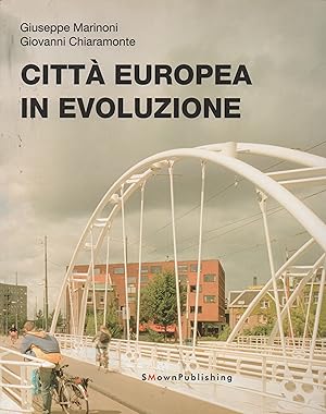 Imagen del vendedor de Citt europea in evoluzione. a la venta por Il Muro di Tessa sas Studio bibl. di M.