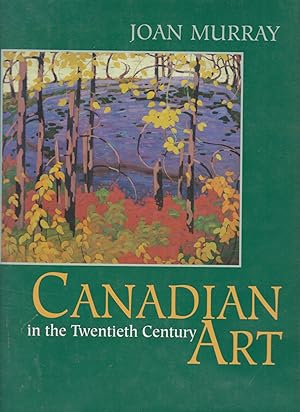 Image du vendeur pour Canadian Art in the Twentieth Century mis en vente par timkcbooks (Member of Booksellers Association)