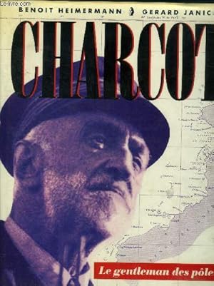 Bild des Verkufers fr Charcot, le gentleman des ples zum Verkauf von Le-Livre