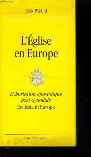 Image du vendeur pour L'glise en Europe. Exhortation apostolique post-synodale, Ecclesia in Europa mis en vente par Le-Livre