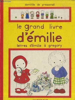 Seller image for Le grand livre d'Emilie : lettres d'Emilie  Grgory (Collection: "Rouge et Or") for sale by Le-Livre
