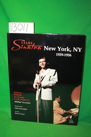 Image du vendeur pour Frank Sinatra New York, NY 1939-1956 Intimate Portriats of a Young Frank Sinatra mis en vente par Princeton Antiques Bookshop