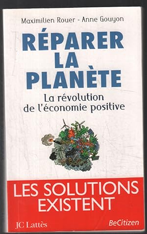 Réparer la planète : La révolution de l'économie positive