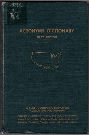 Acronyms Dictionary: A Guide to Alphabetic Designations, Contractions and Initialisms