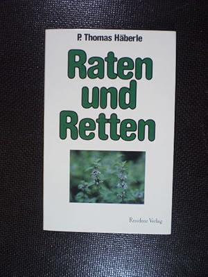 Bild des Verkufers fr Raten und Retten. Eine Rckschau nach Jahren praktischer Erfahrung zum Verkauf von Buchfink Das fahrende Antiquariat