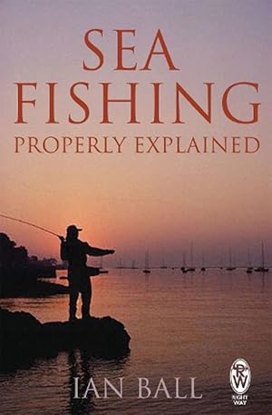 Image du vendeur pour Sea Fishing Properly Explained (Paperback) mis en vente par Grand Eagle Retail