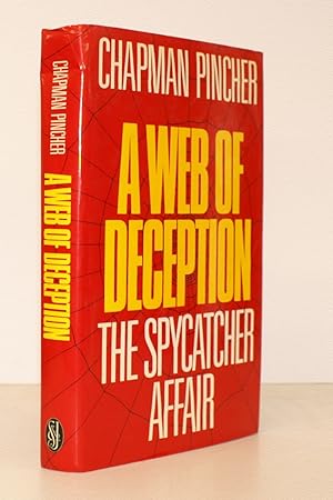 Imagen del vendedor de A Web of Deception. The Spycatcher Affair. BRIGHT, CLEAN COPY IN DUSTWRAPPER a la venta por Island Books